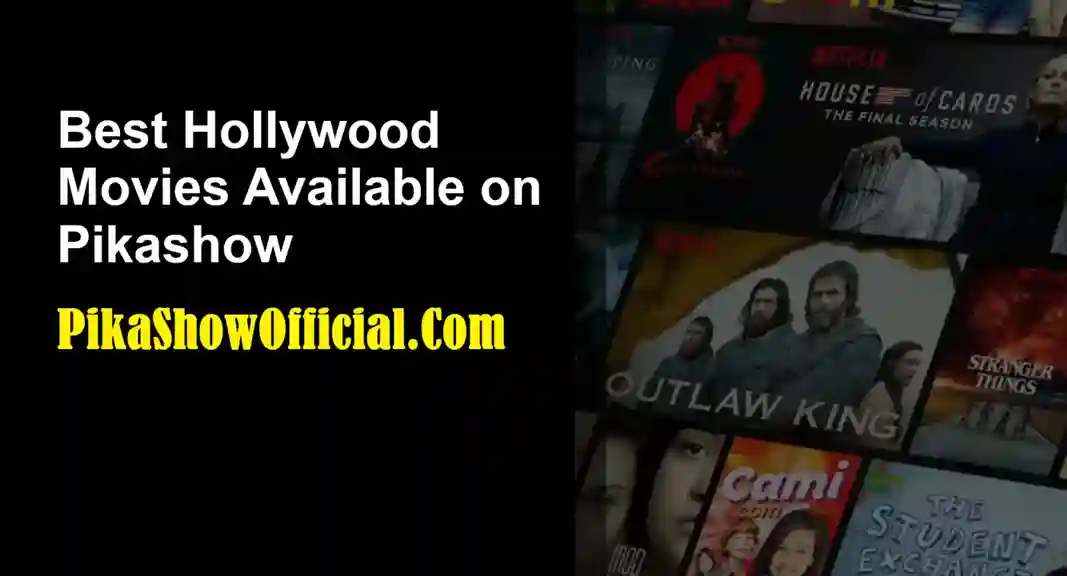Best Hollywood Movies Available on Pikashow Right Now