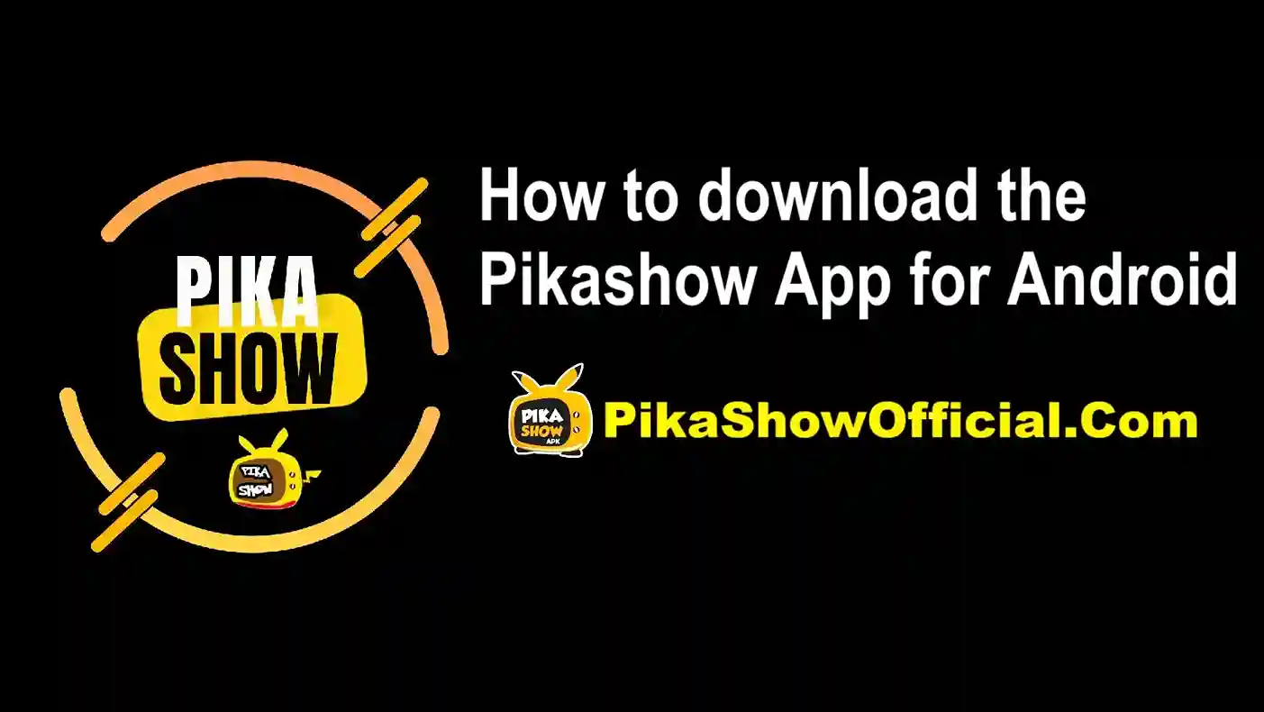 How to download the Pikashow App for Android