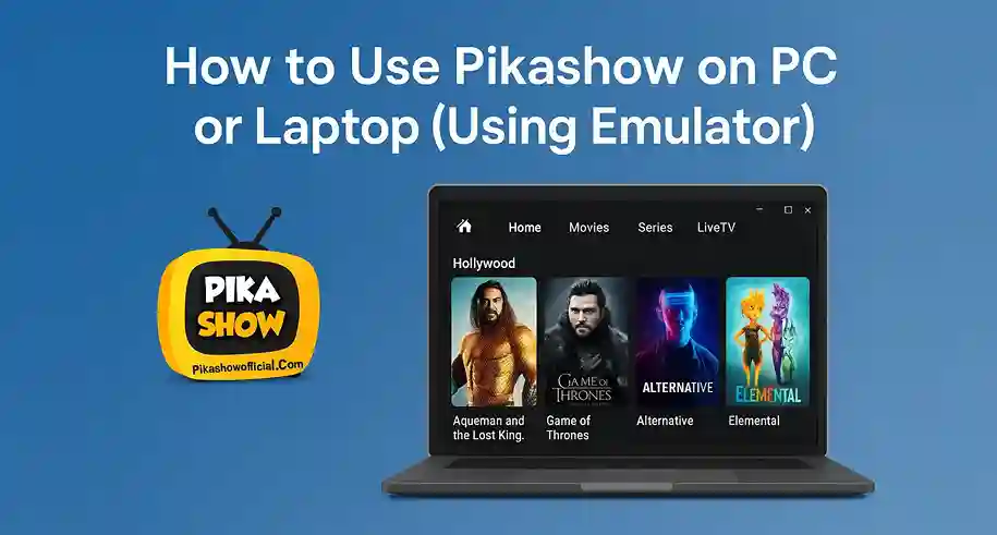 How to Use Pikashow on PC or Laptop (Using Emulator)