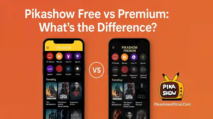 Pikashow Free vs Premium: What’s the Difference?