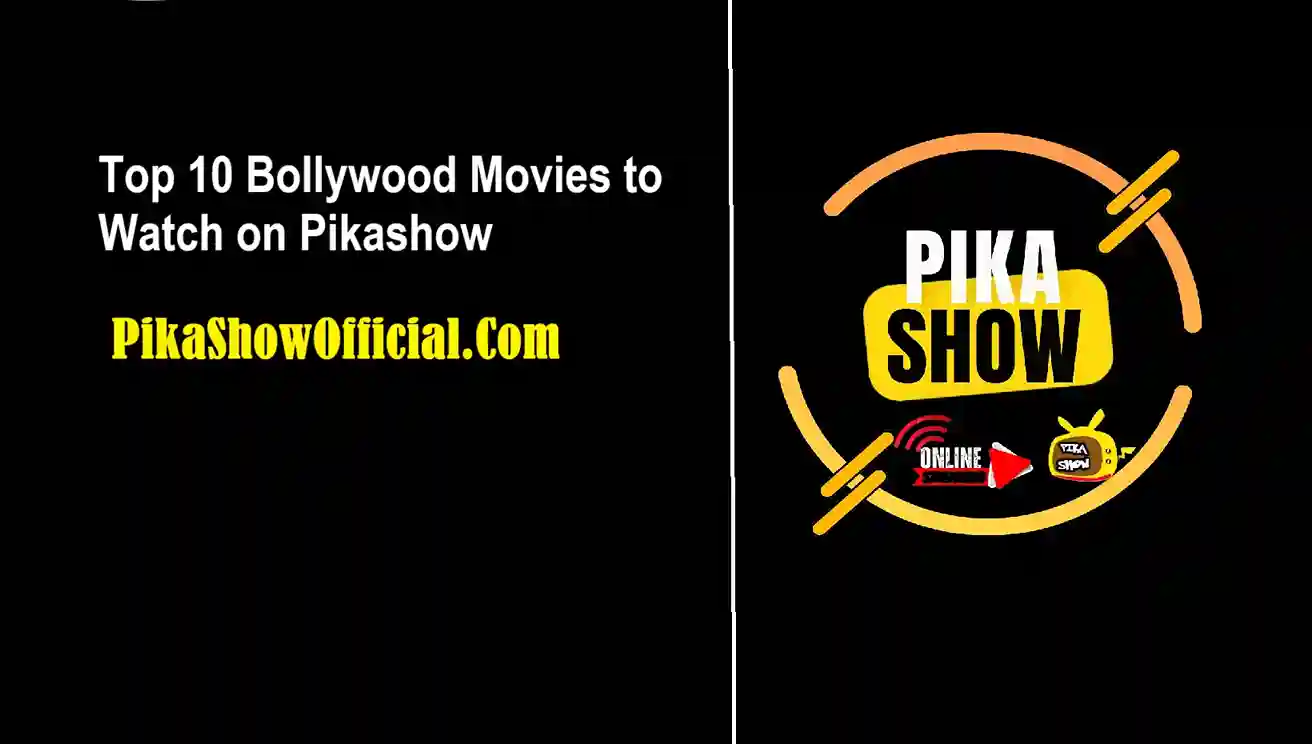 Top 10 Bollywood Movies to Watch on Pikashow in 2025