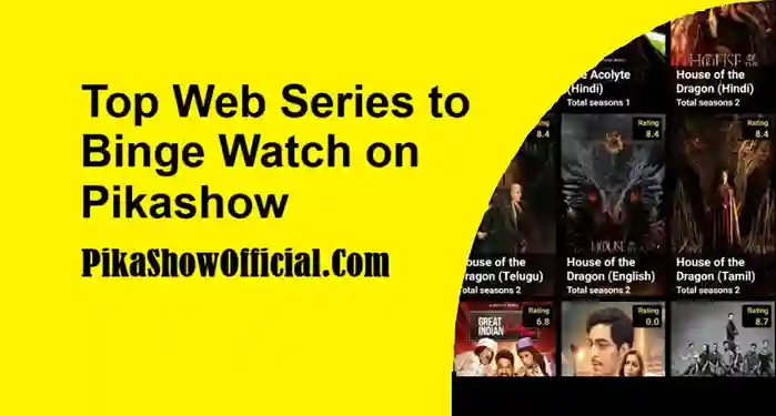 Top Web Series to Binge Watch on Pikashow Hindi + English