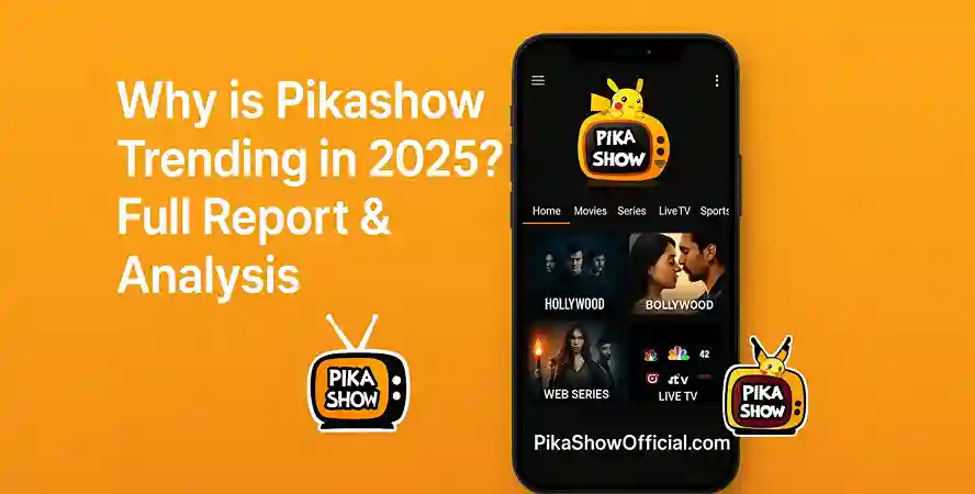 Why is Pikashow Trending in 2025? Full Report & Analysis